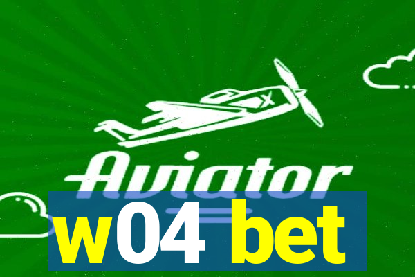 w04 bet